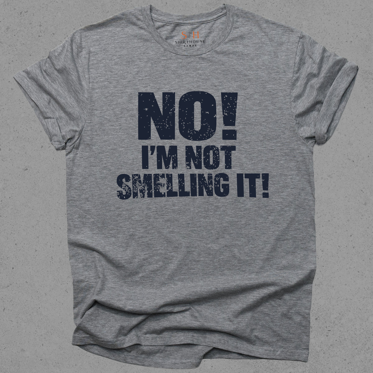No I'm Not Smelling It