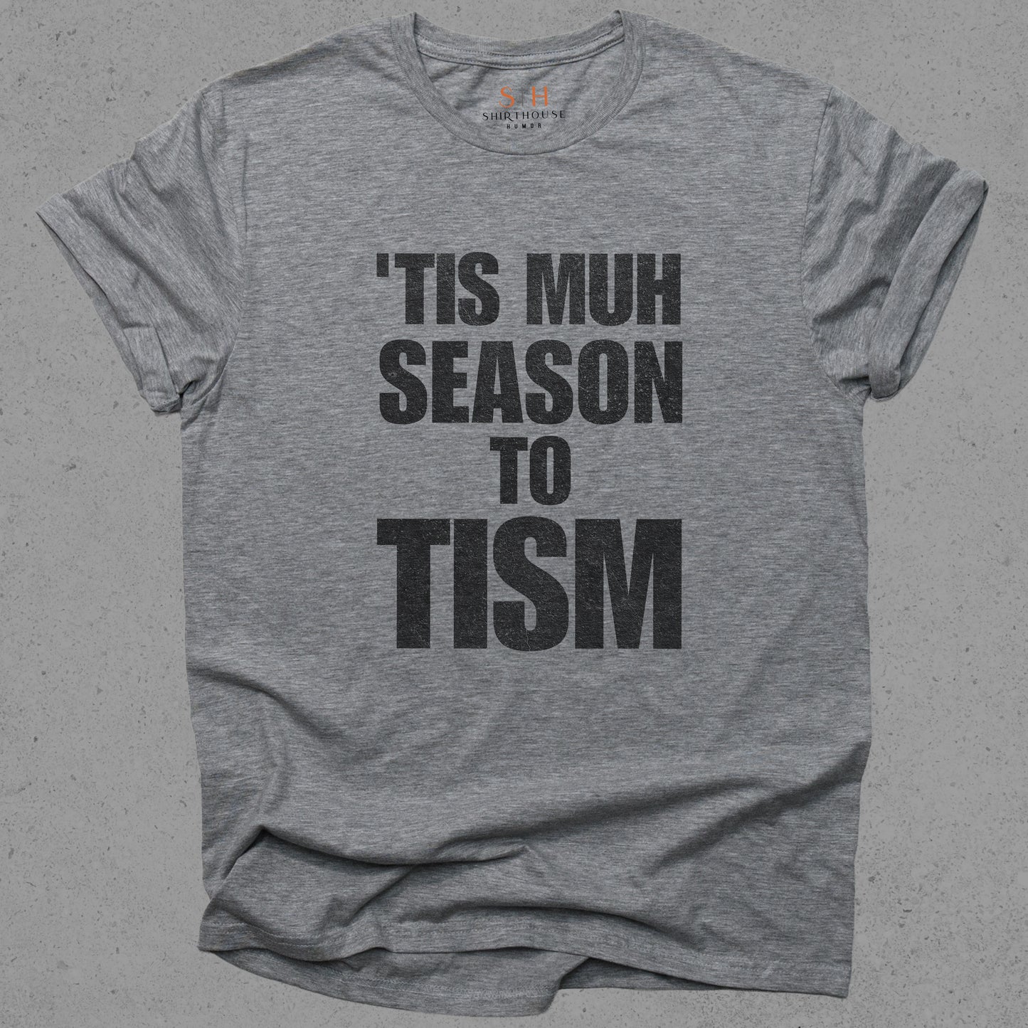 Tis Muh Season to Tism