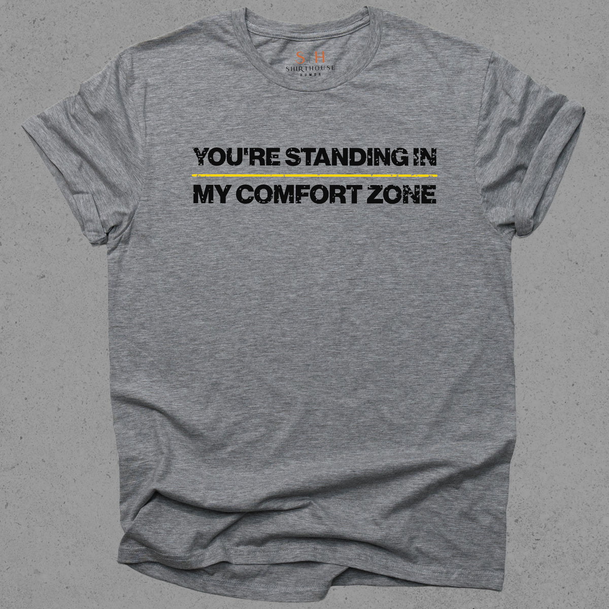 You're Standing in My Comfort Zone