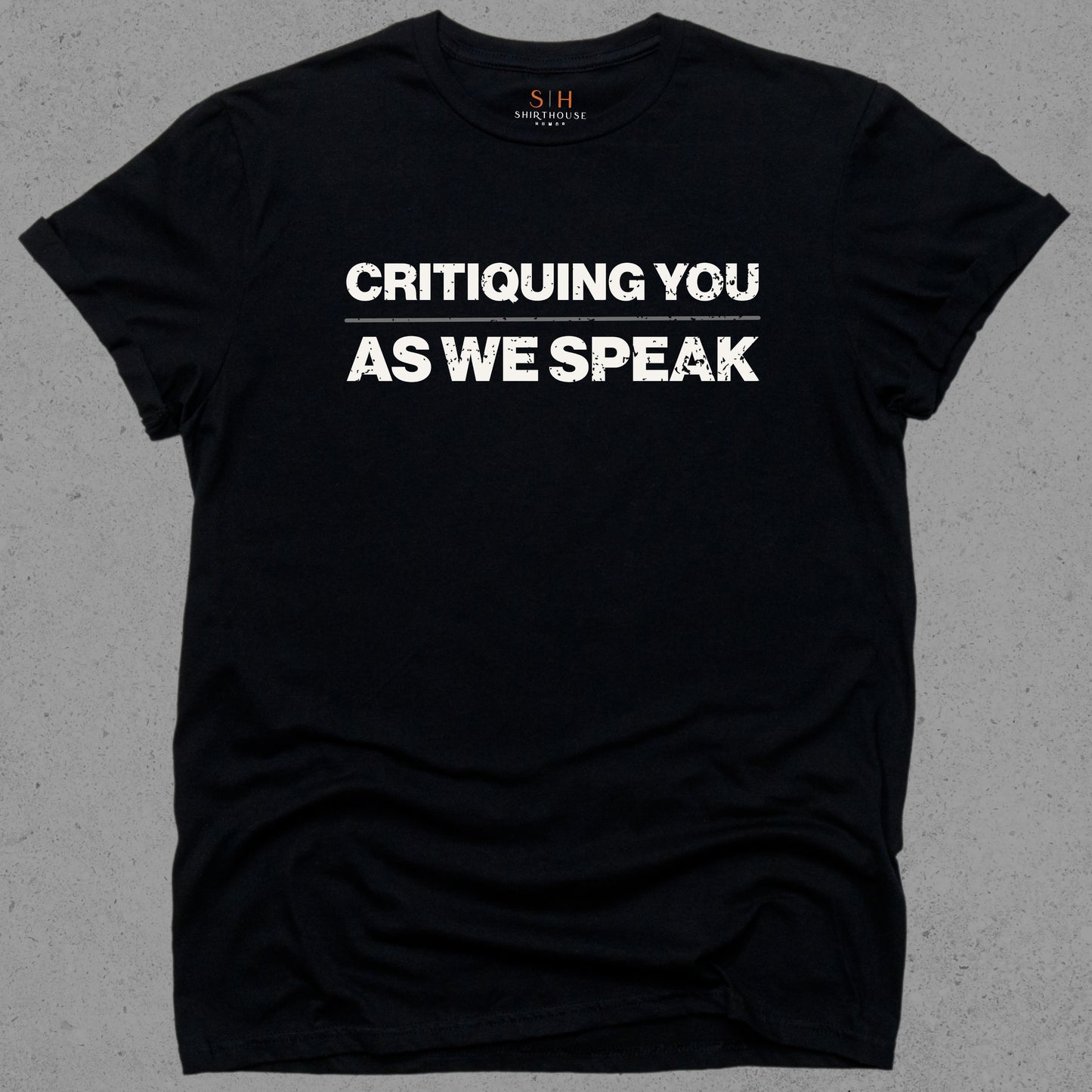 Critiquing you as we speak