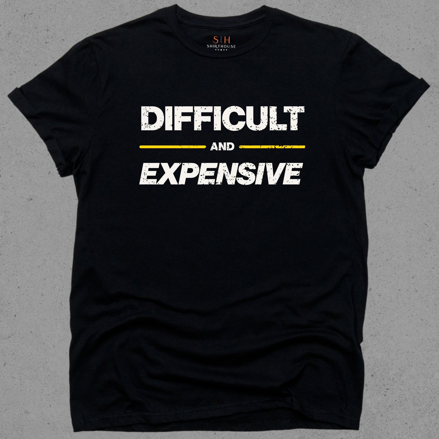 Difficult and Expensive