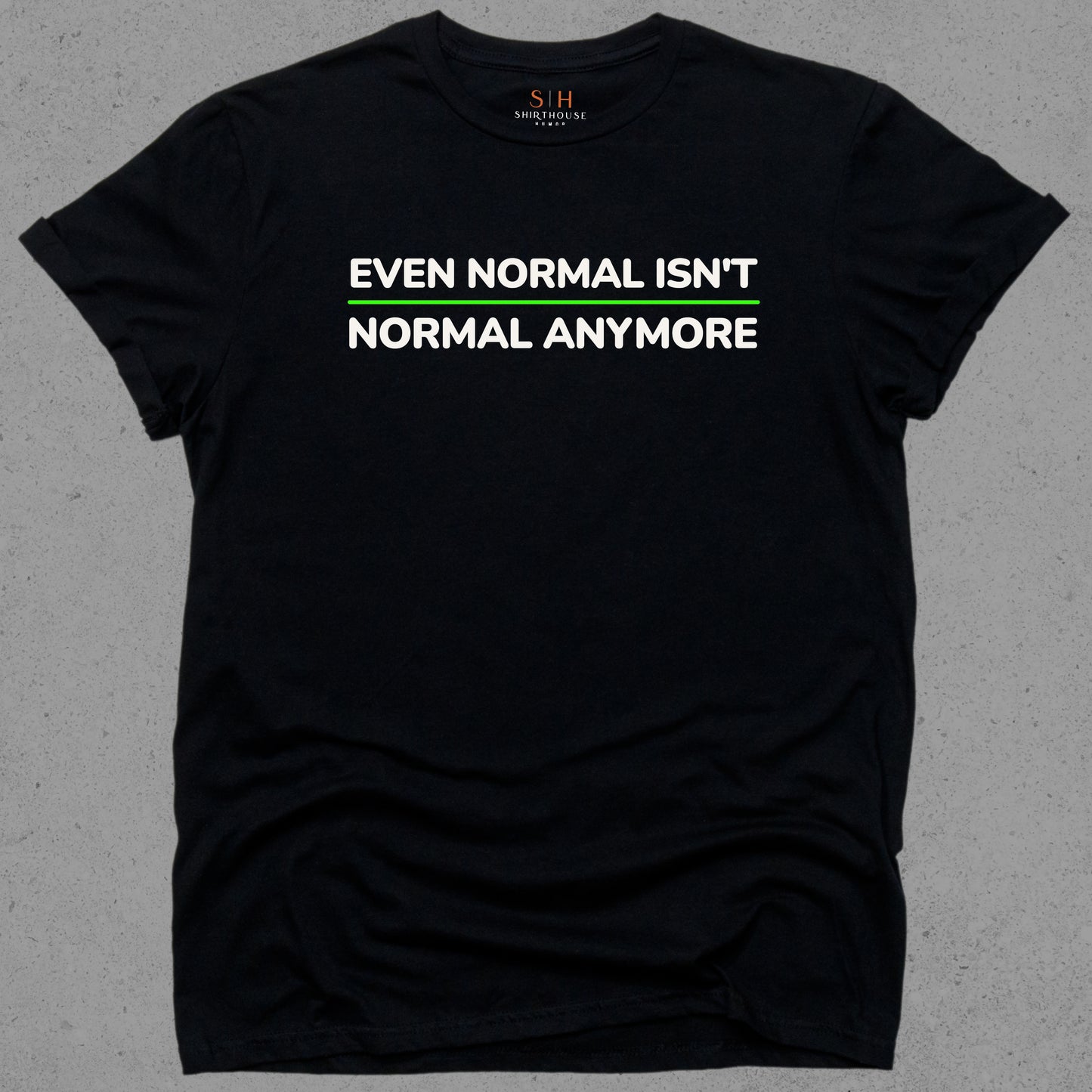 Even Normal Isn't Normal Anymore