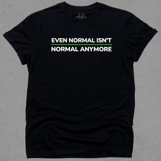 Even Normal Isn't Normal Anymore