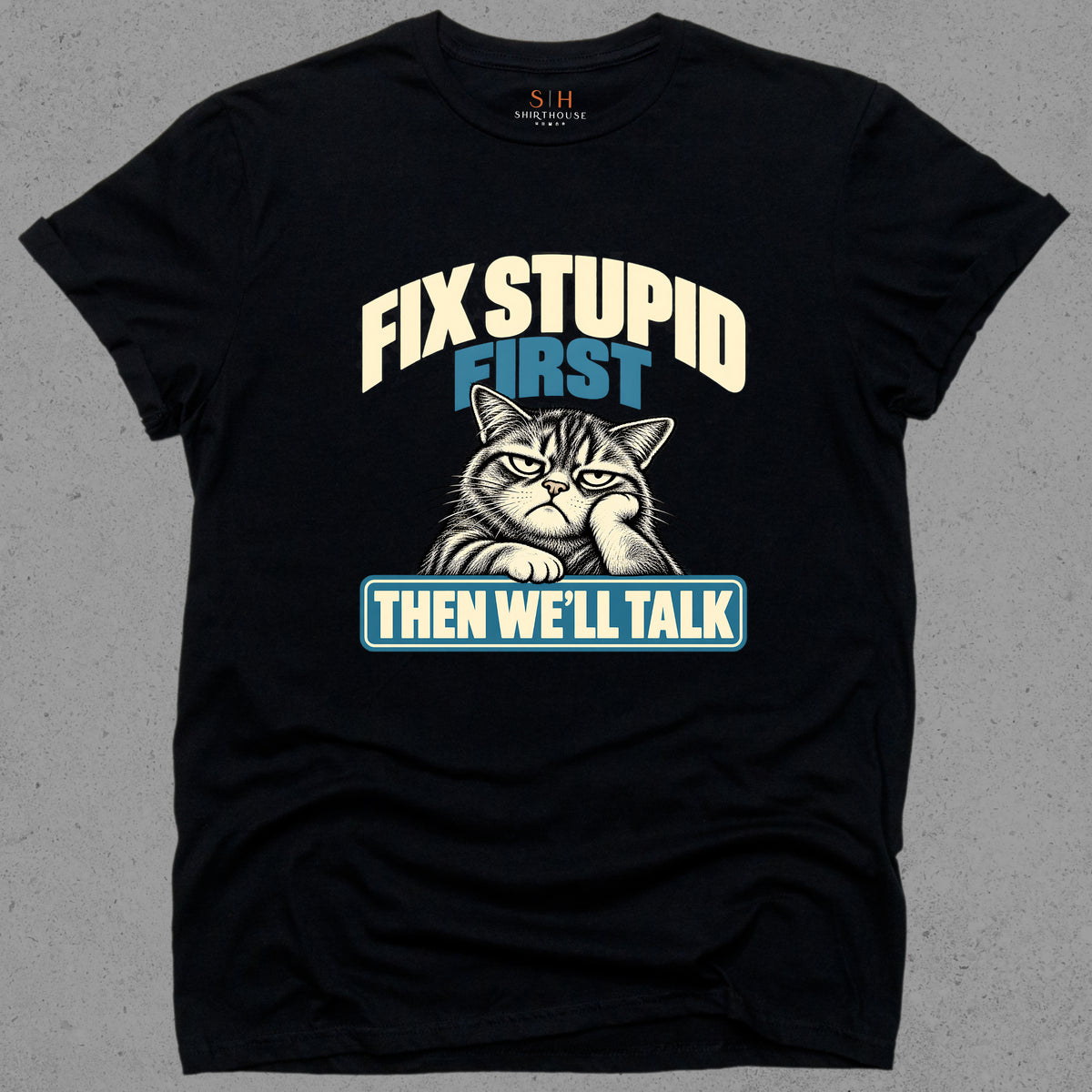 Fix Stupid First