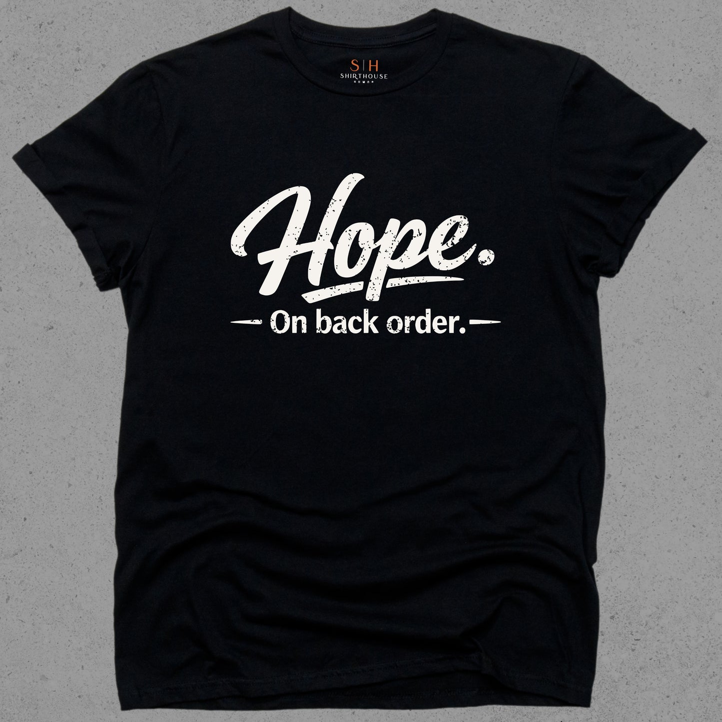 Hope on back order