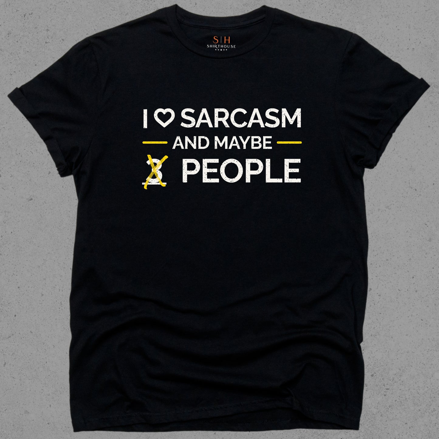 I Love Sarcasm and Maybe 3 People