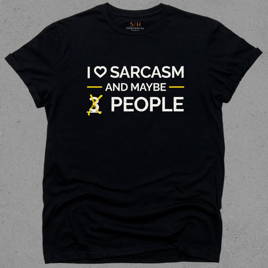 I Love Sarcasm and Maybe 3 People