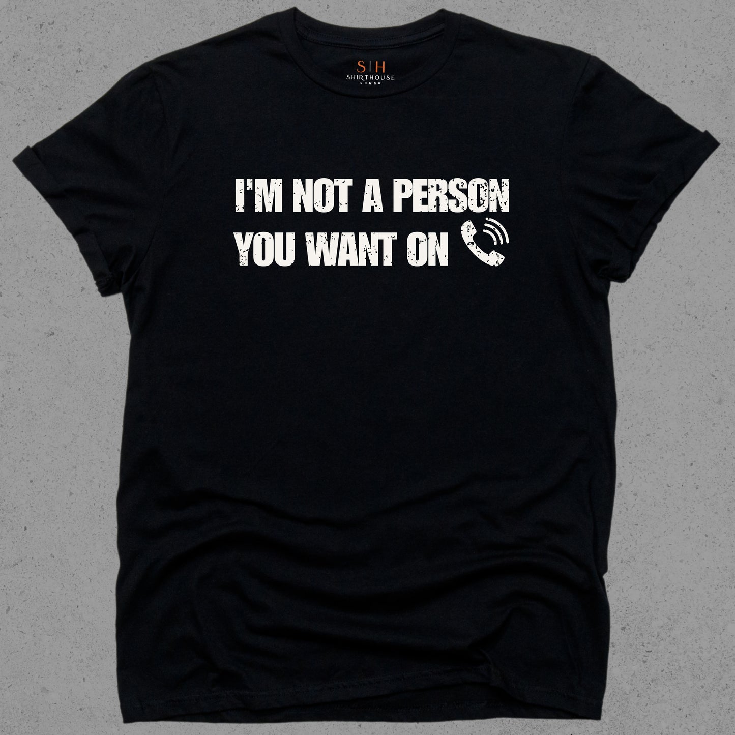 I'm Not A Person You Want On Speaker Phone