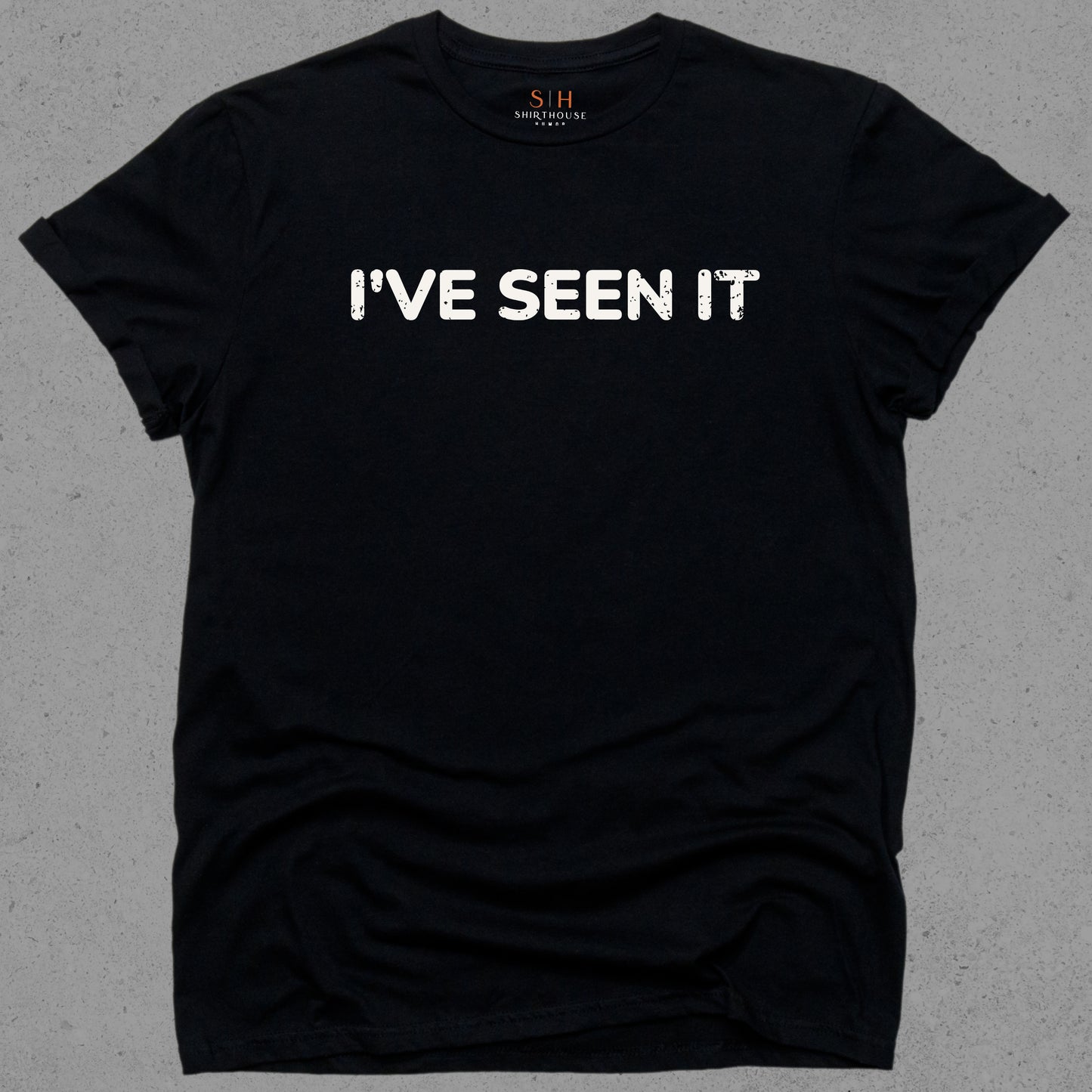 I've Seen It