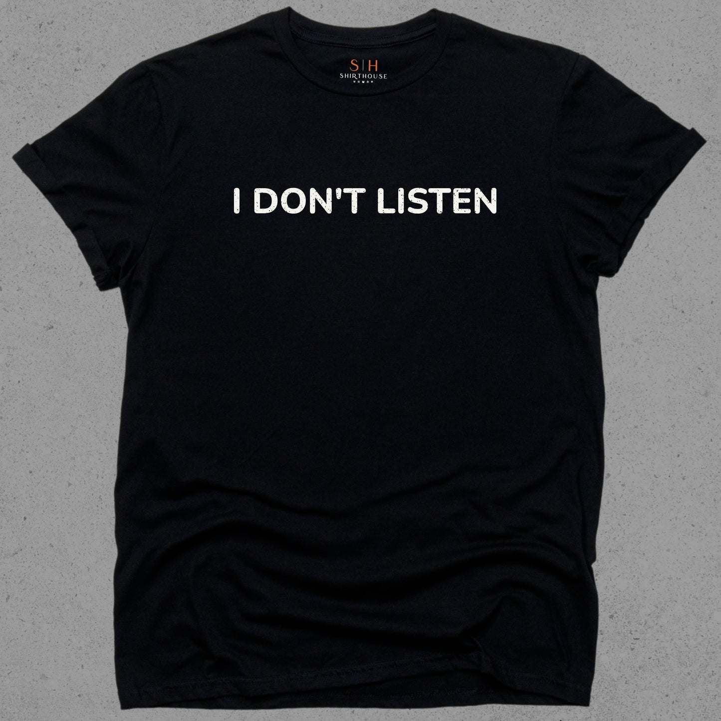 I Don't Listen
