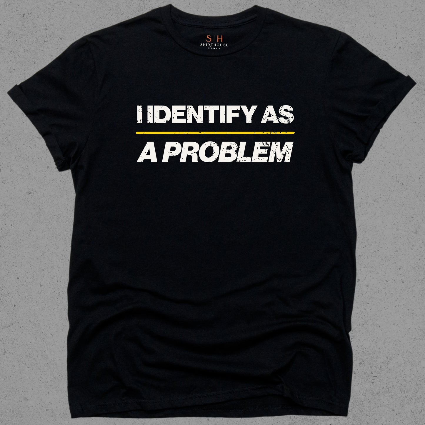 I Identify as a Problem