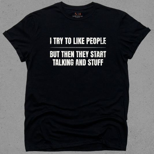 I Try To Like People