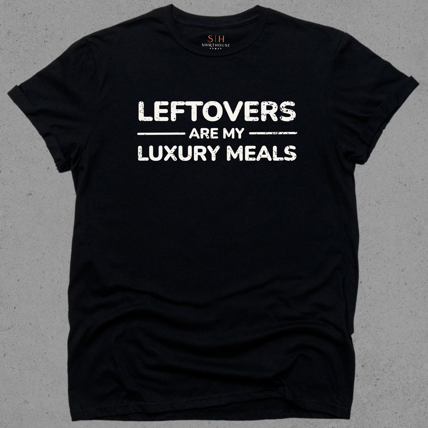 Leftovers are my luxury meals