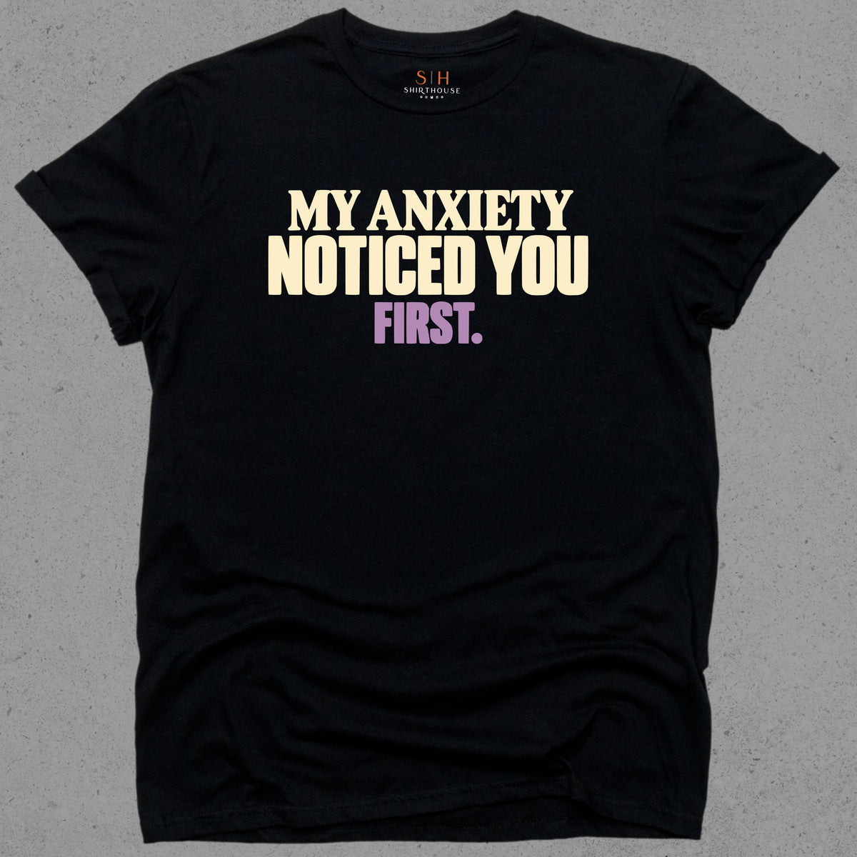 My Anxiety Noticed You First