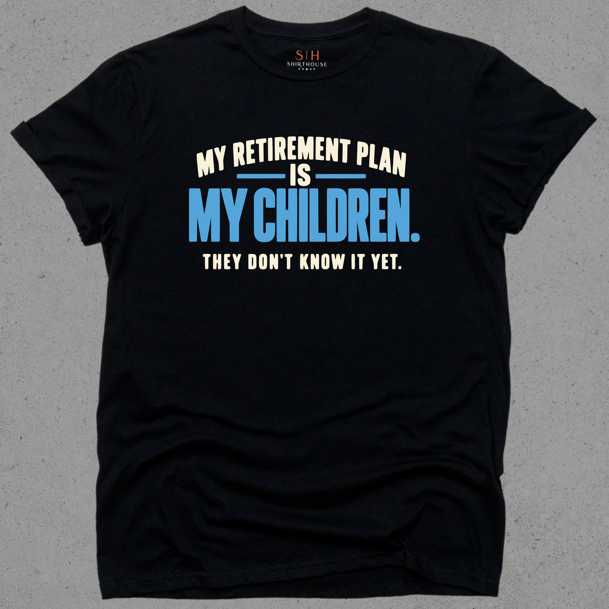 My Retirement Plan Is My Children