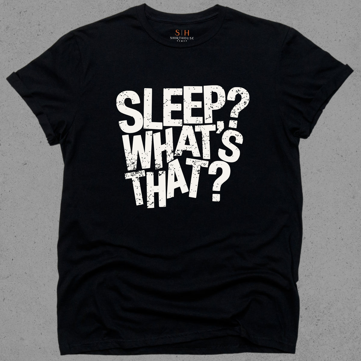 Sleep What's that