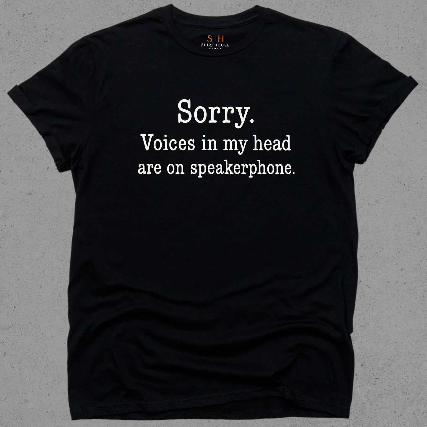 Sorry Voices in My Head are on Speakerphone