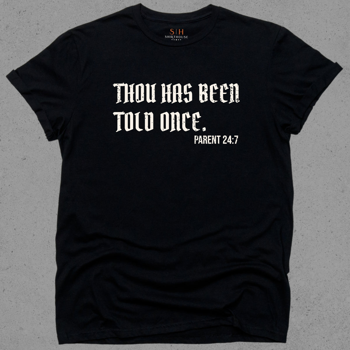 Thou has been told once  Parent 24:7