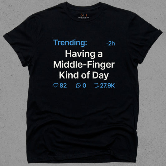 Trending - Having a middle finger kind of day