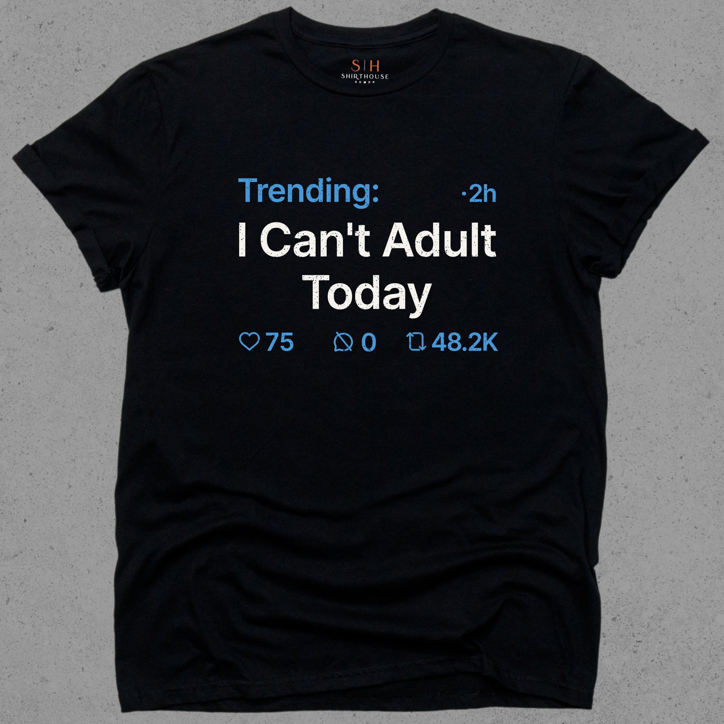 Trending - I can't adult today