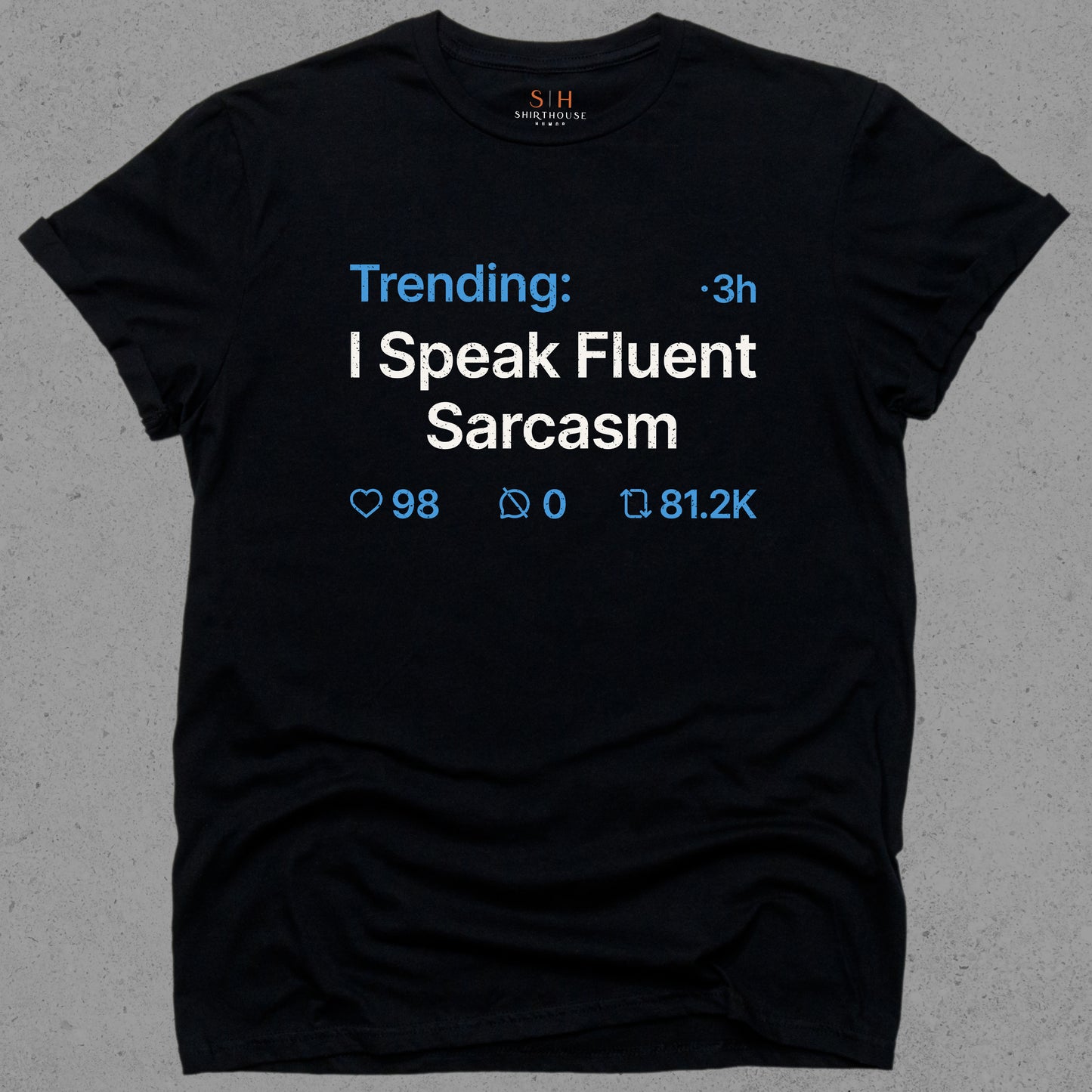 Trending - I speak fluent sarcasm