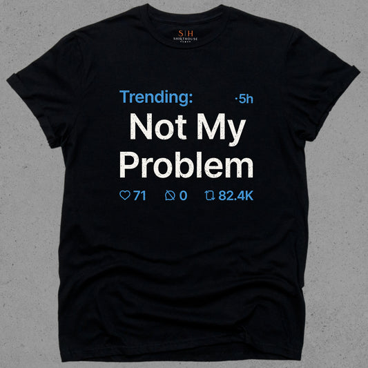 Trending - Not my problem