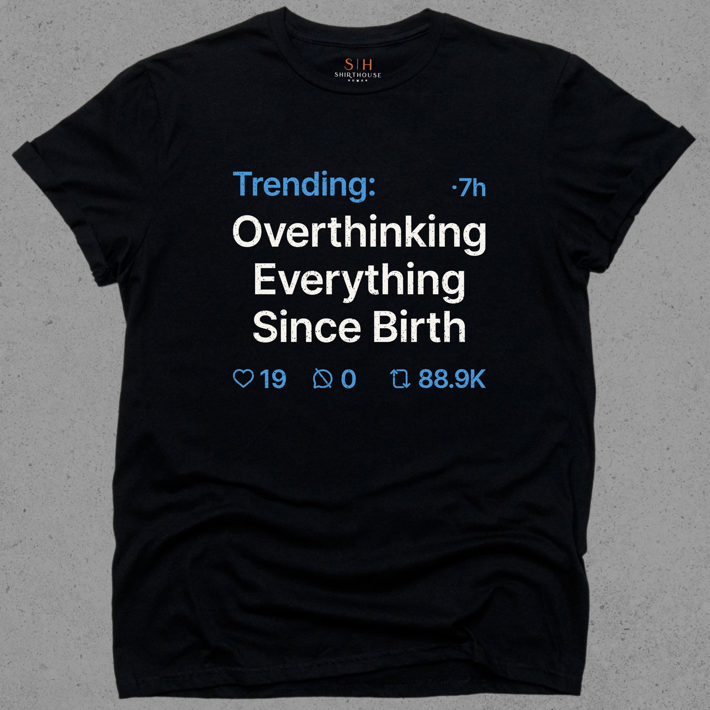 Trending - Overthinking everything since birth