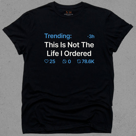 Trending - This is not the life I ordered