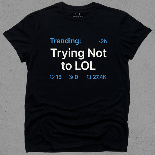 Trending - Trying not to LOL