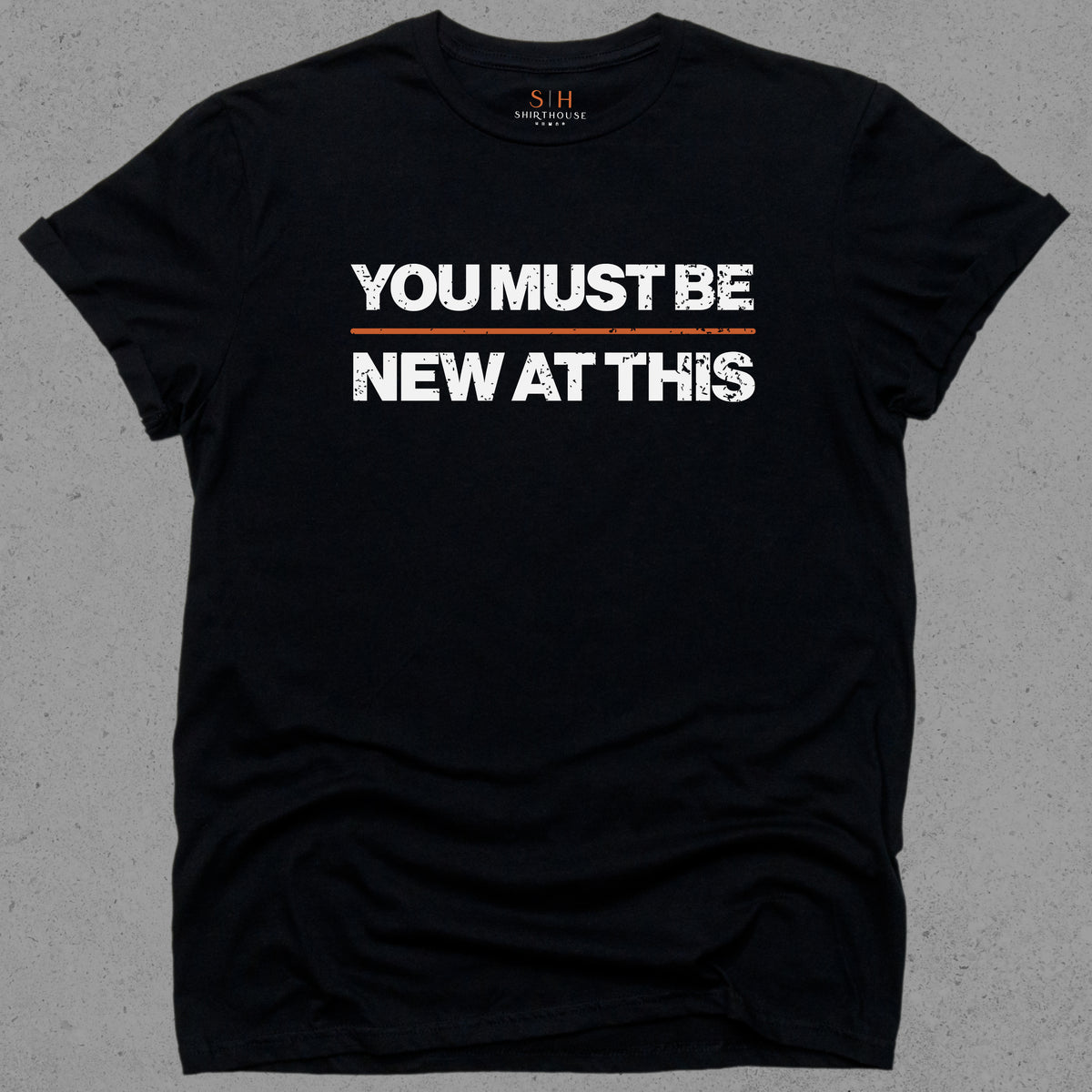 You Must Be New At This