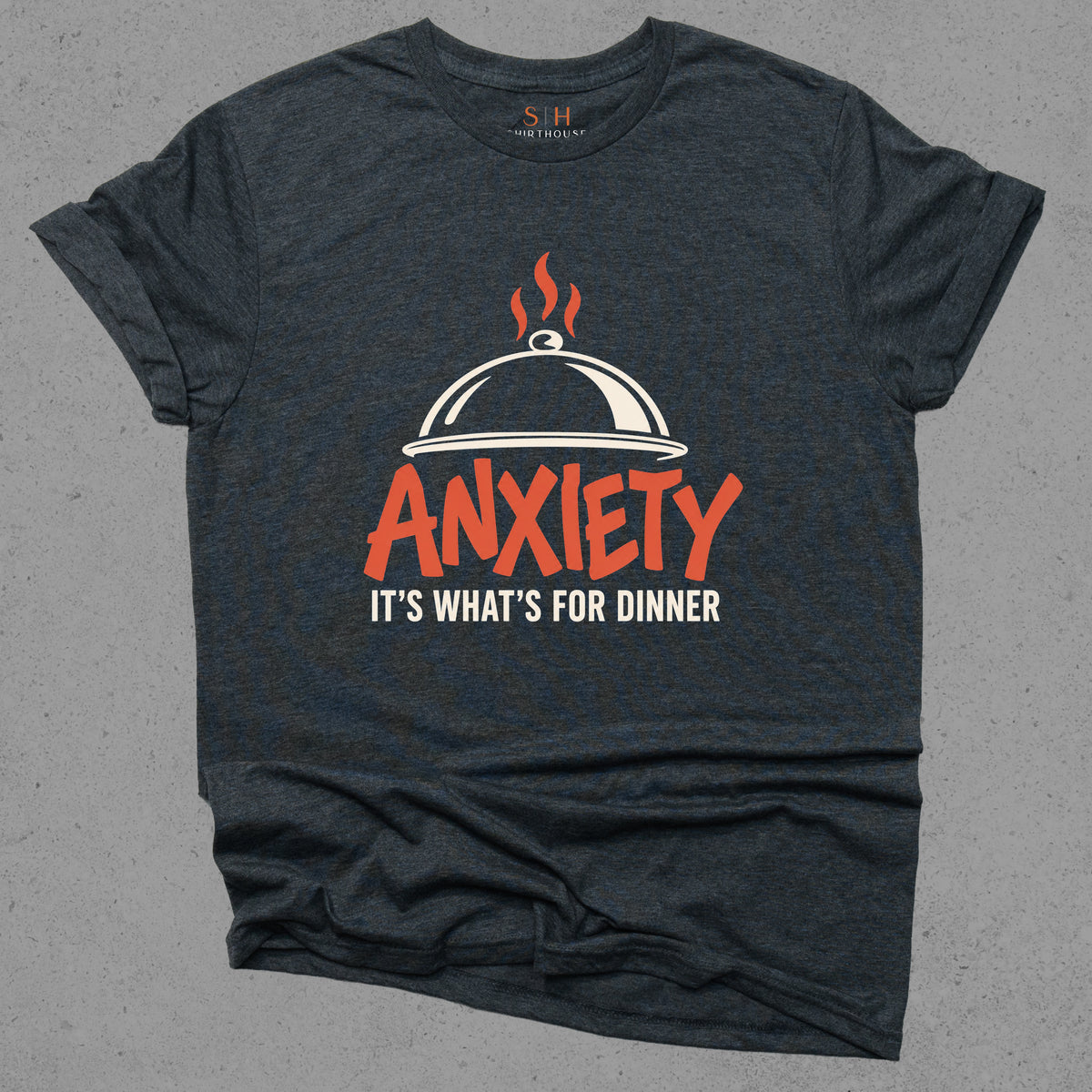 Anxiety It's What's For Dinner