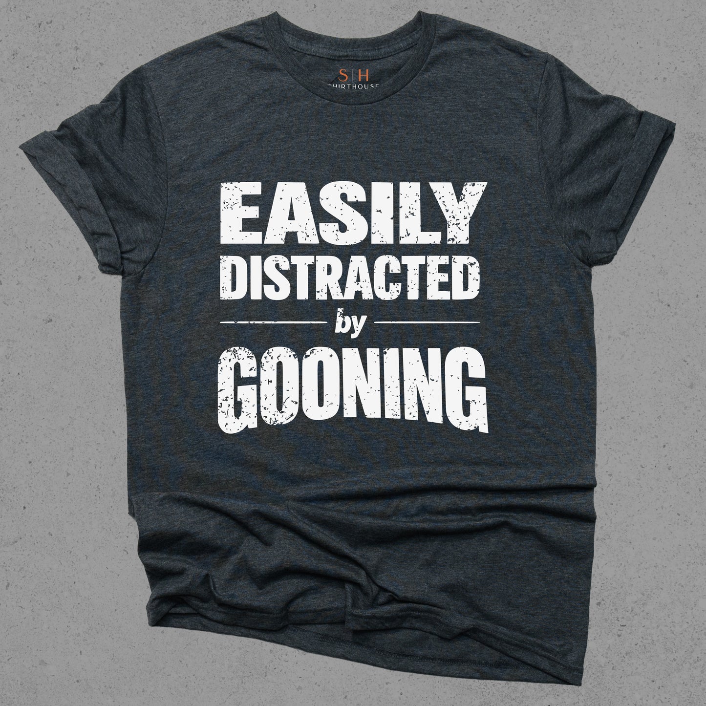 Easily Distracted by Gooning