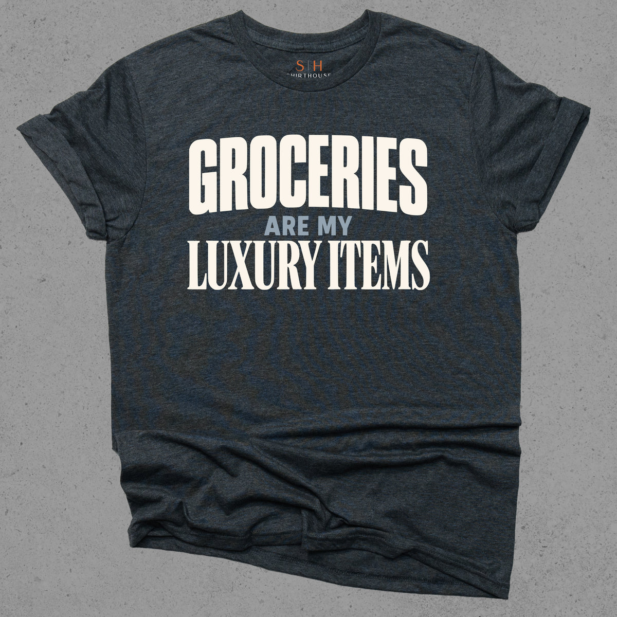 Groceries Are My Luxury Items