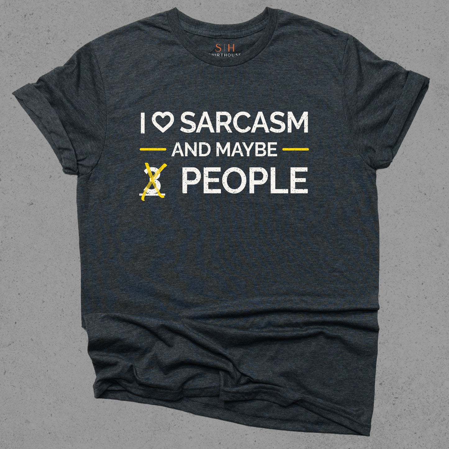 I Love Sarcasm and Maybe 3 People
