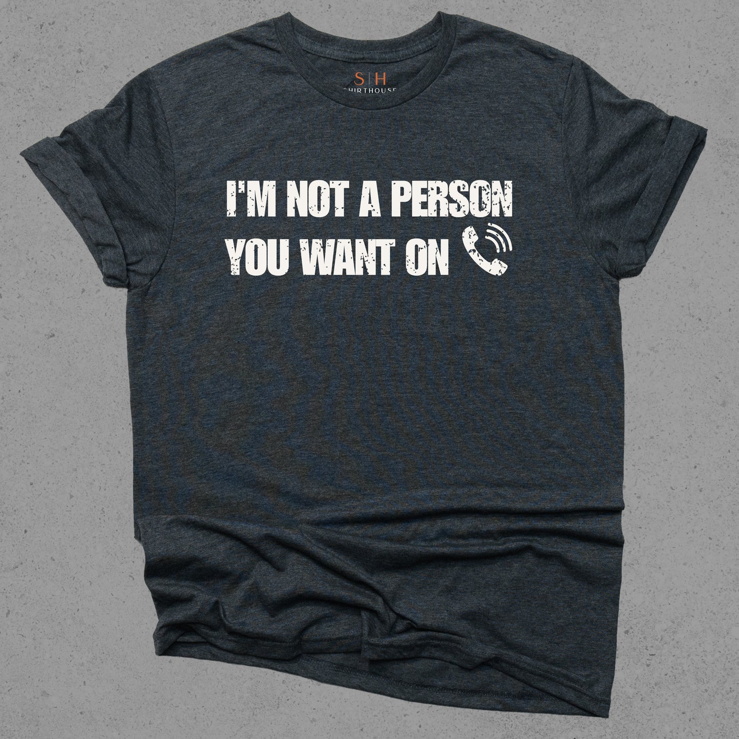 I'm Not A Person You Want On Speaker Phone