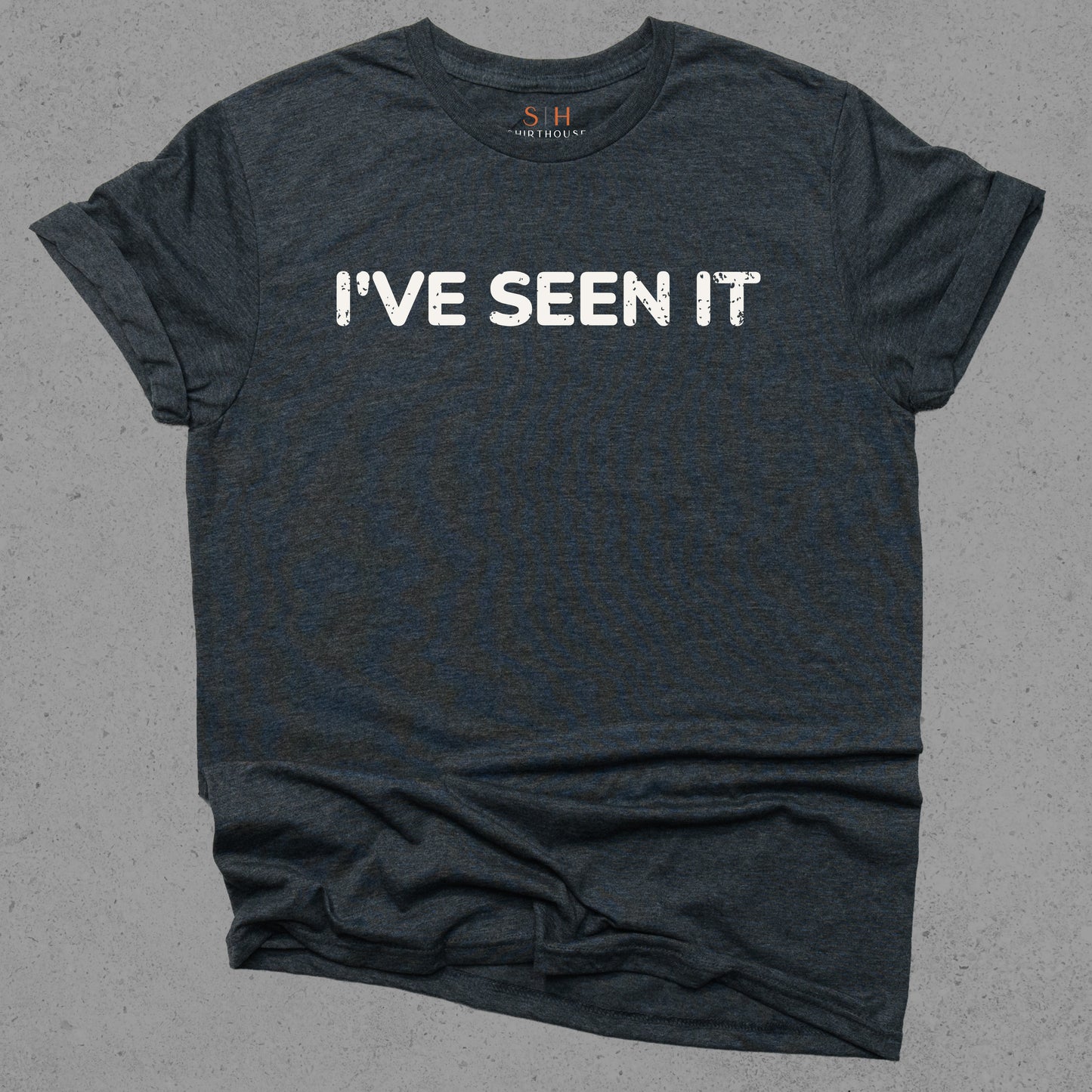 I've Seen It