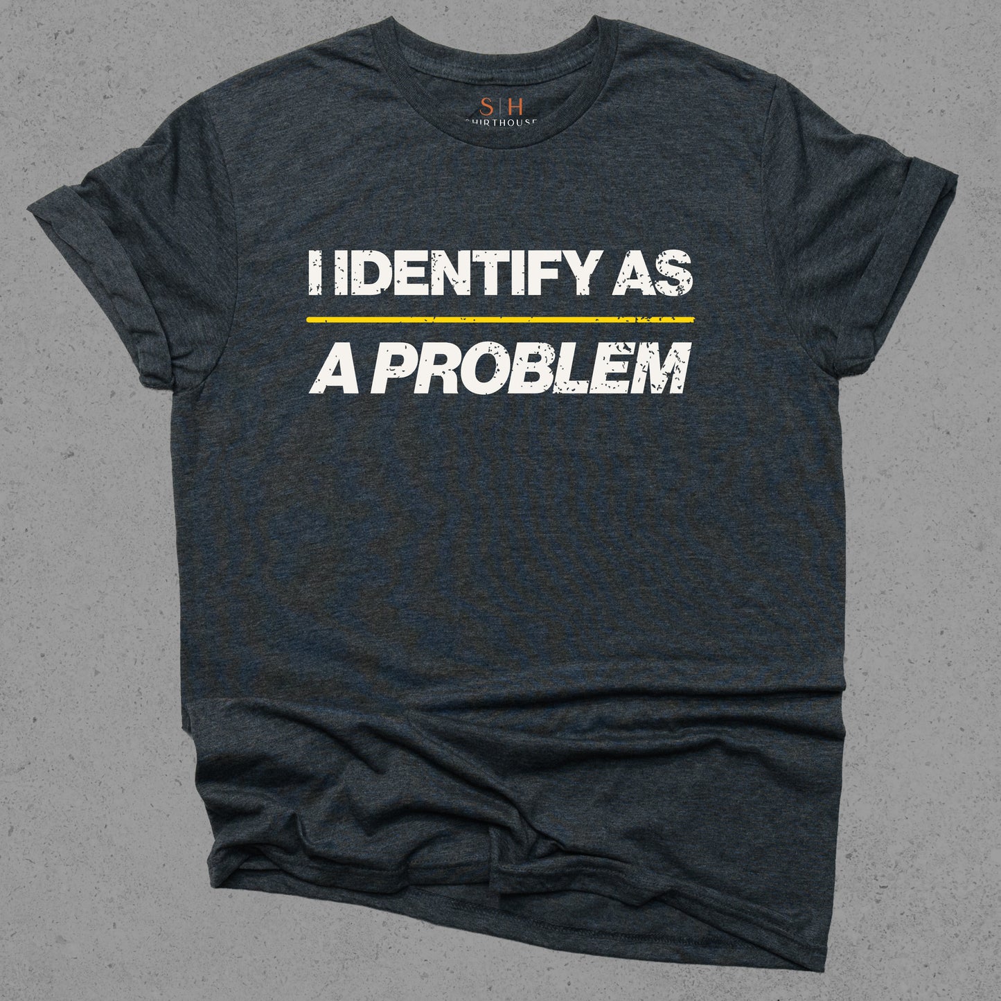 I Identify as a Problem