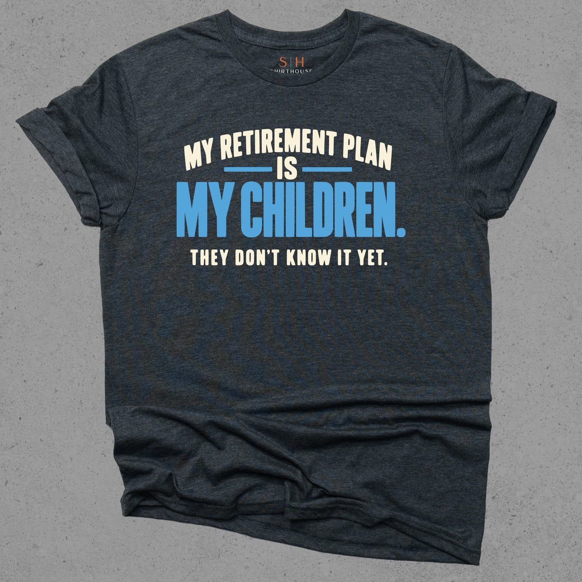 My Retirement Plan Is My Children