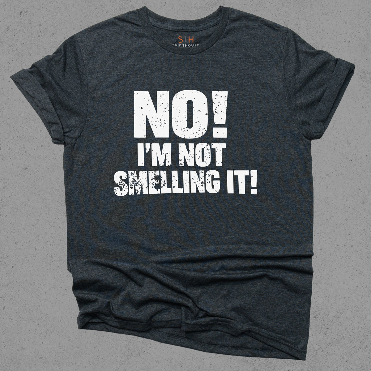 No I'm Not Smelling It