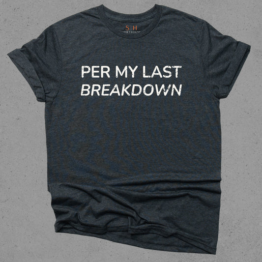 Per My Last Breakdown