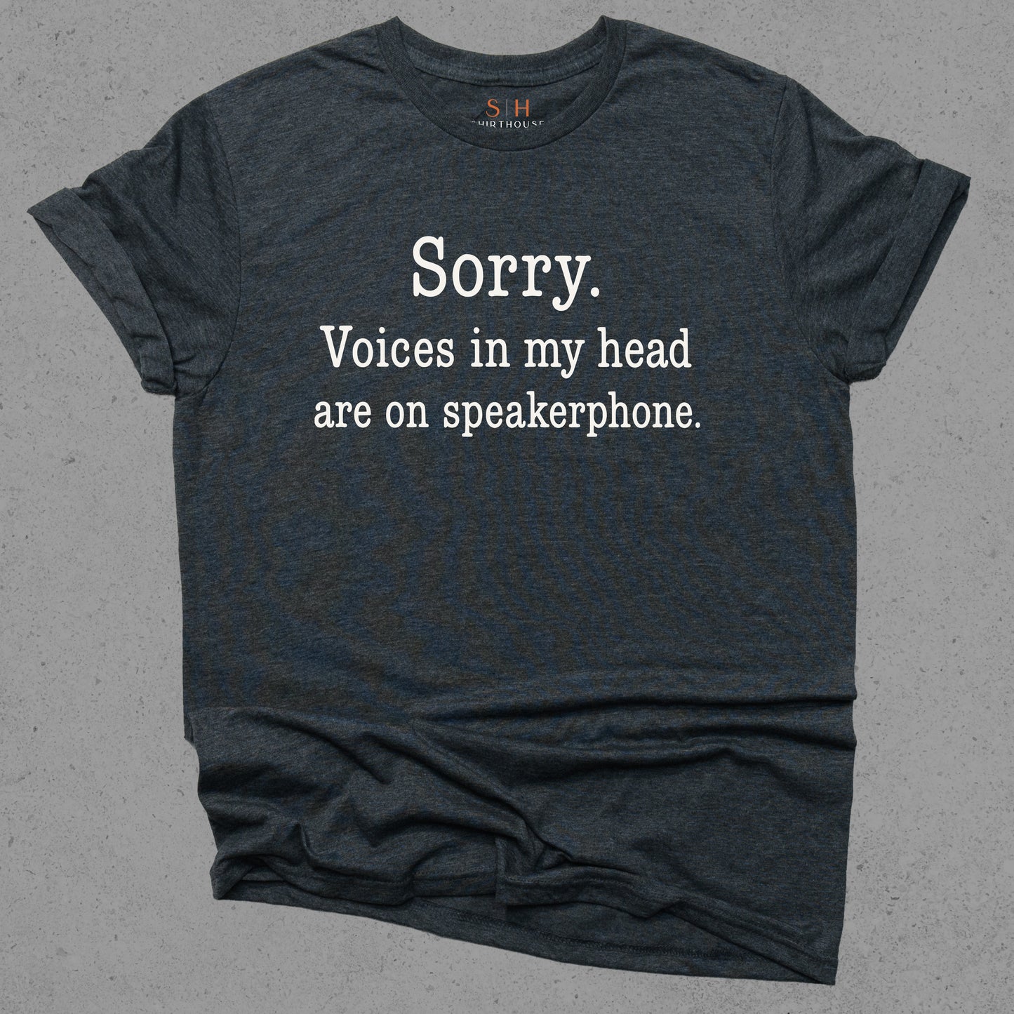 Sorry Voices in My Head are on Speakerphone