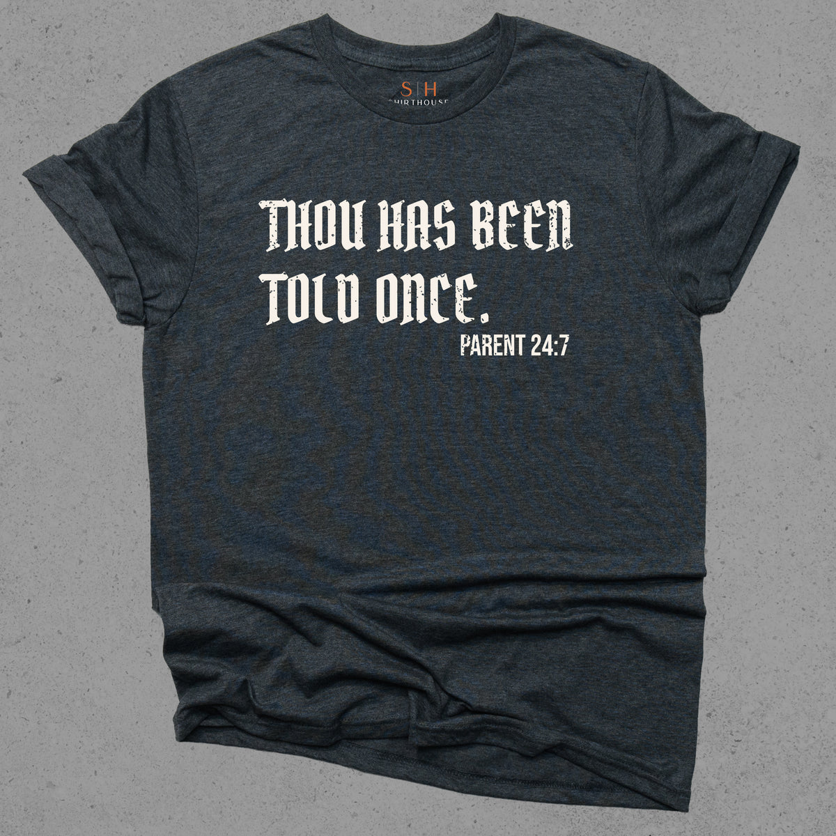 Thou has been told once  Parent 24:7
