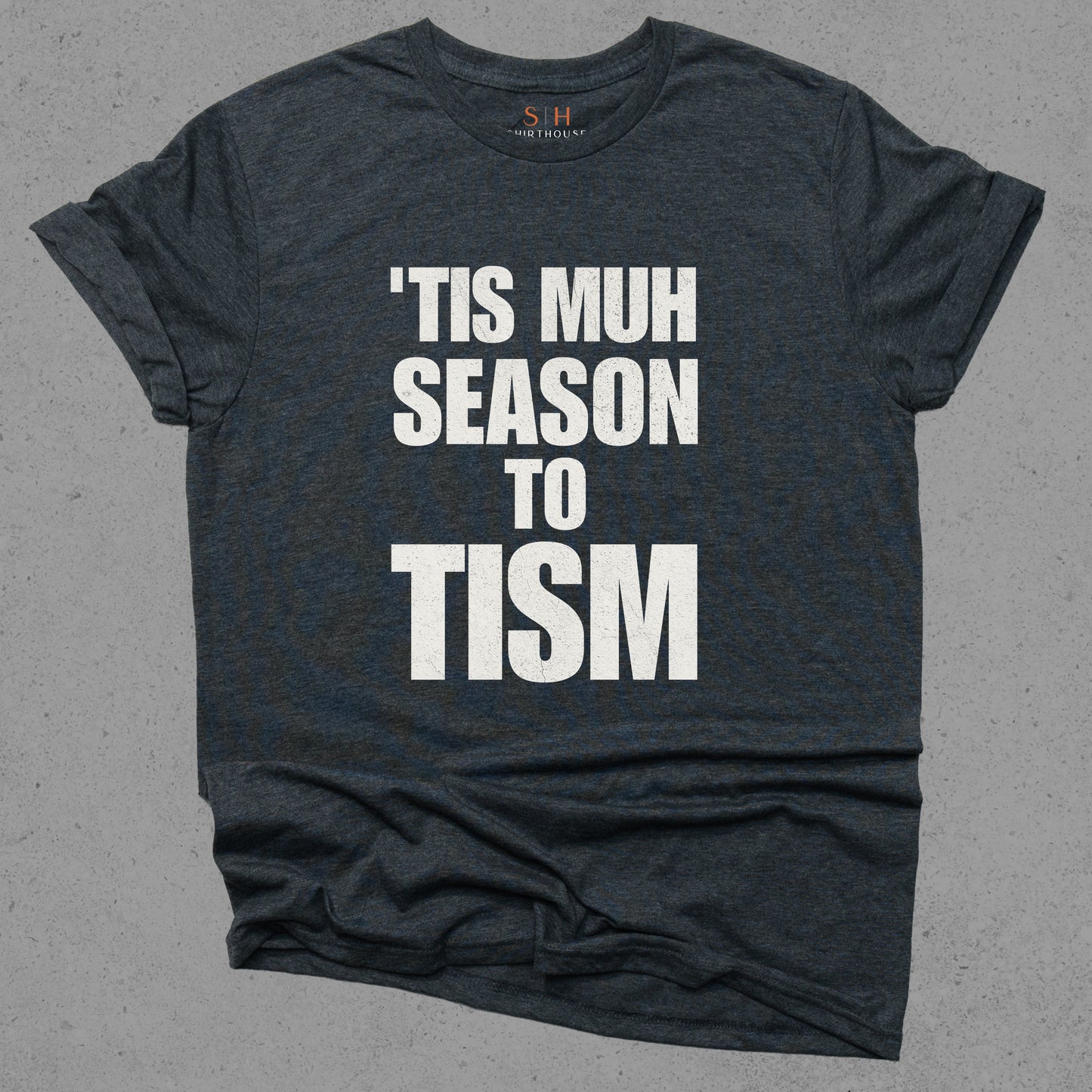 Tis Muh Season to Tism