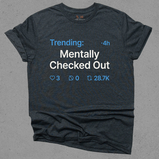 Trending - Mentally Checked Out