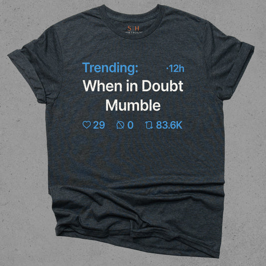 Trending - When in doubt mumble