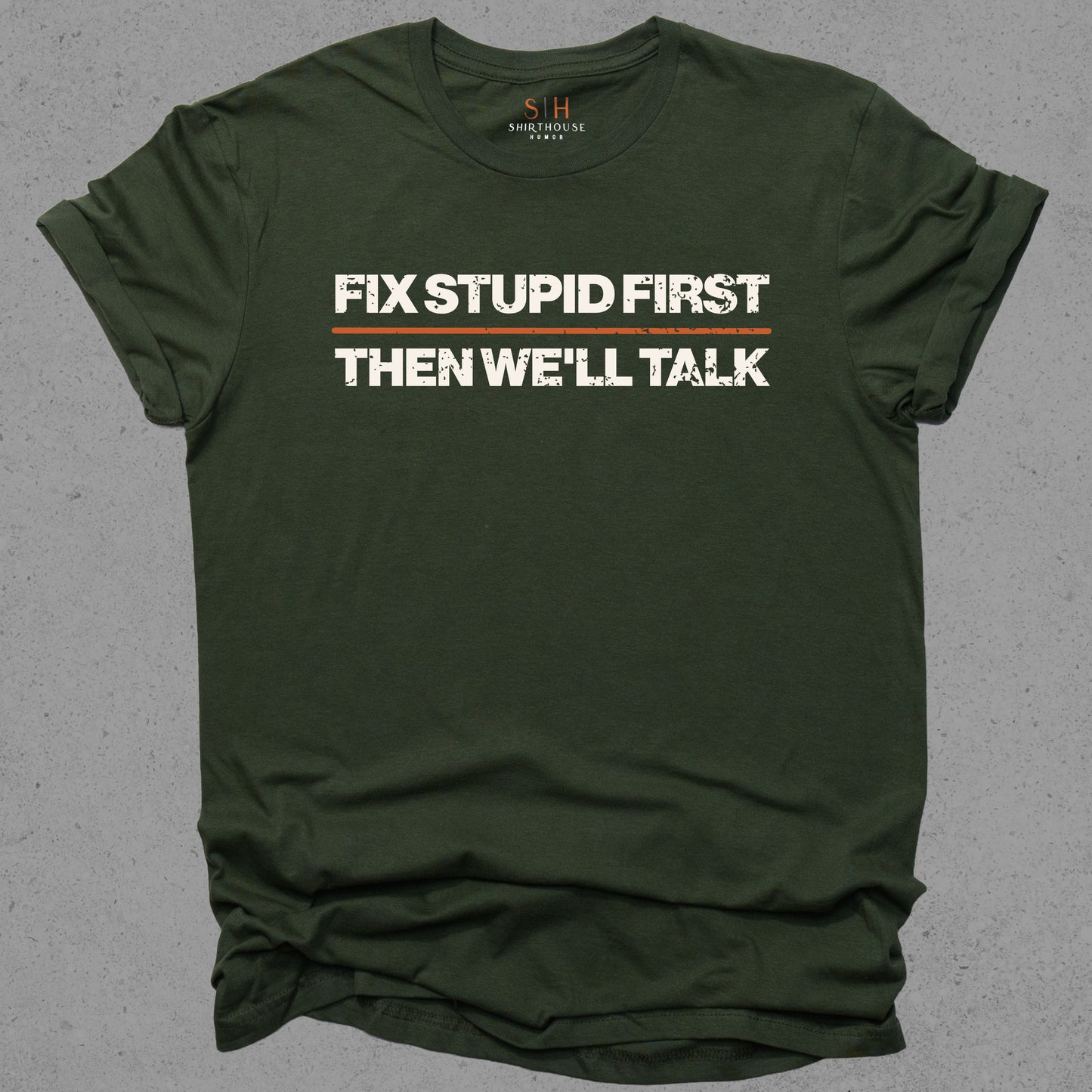 Fix Stupid First
