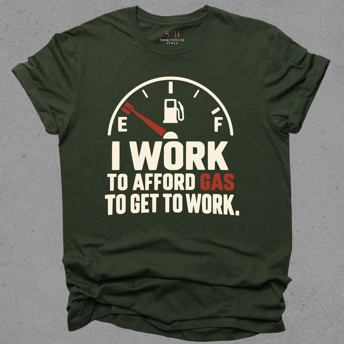 I Work To Afford Gas To Get To Work