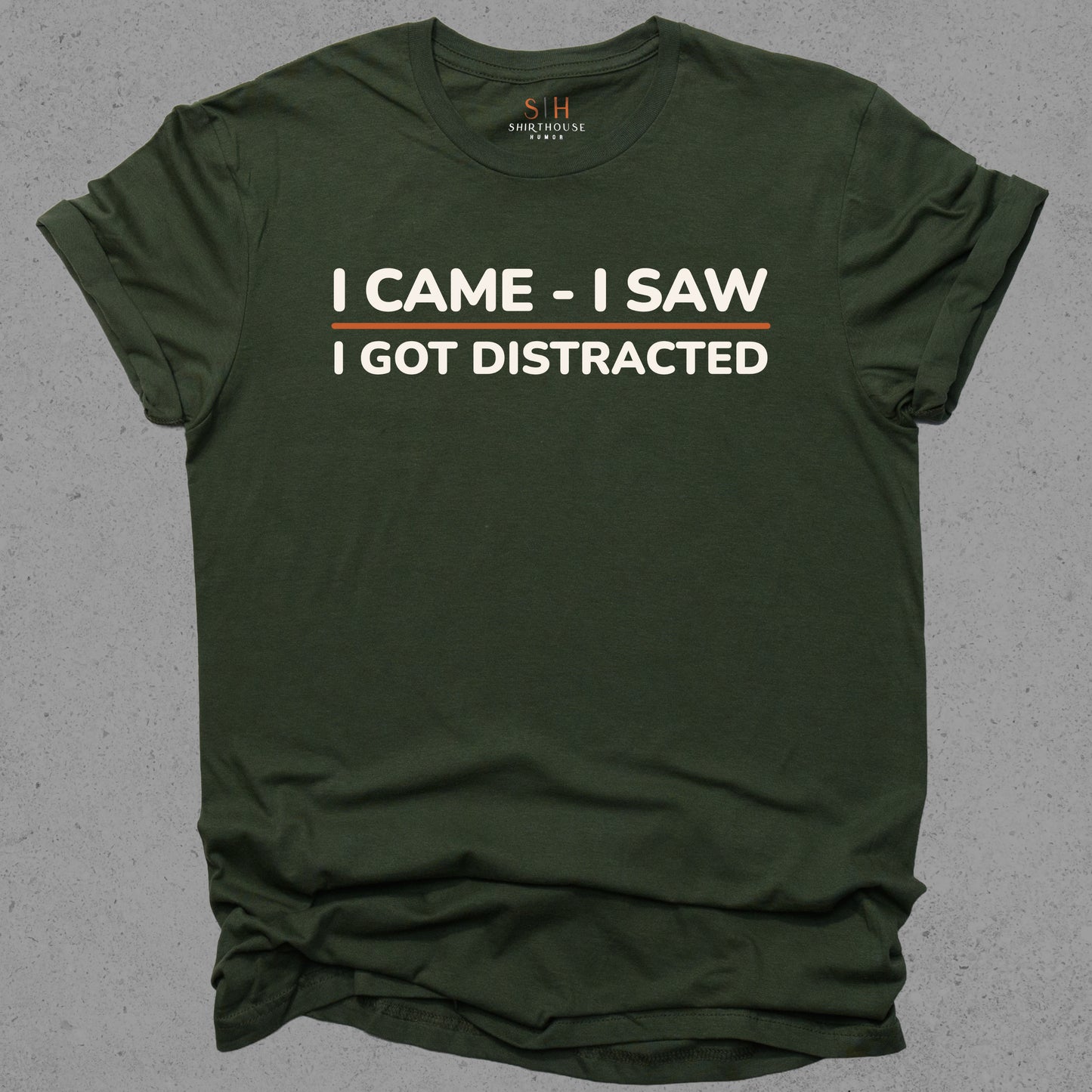 I Came I Saw I Got Distracted