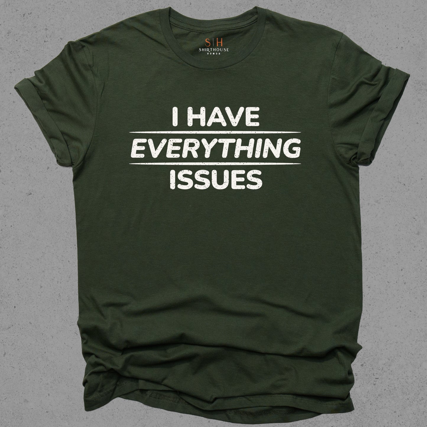 I Have Everything Issues