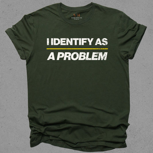 I Identify as a Problem